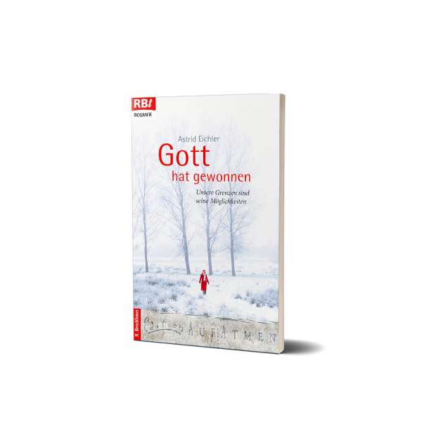 Astrid Eichler Gott hat gewonnen Astrid Eichler Gott hat gewonnen