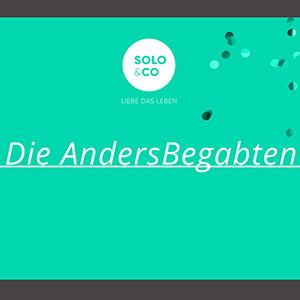Die „AndersBegabten“ – echt aktiv